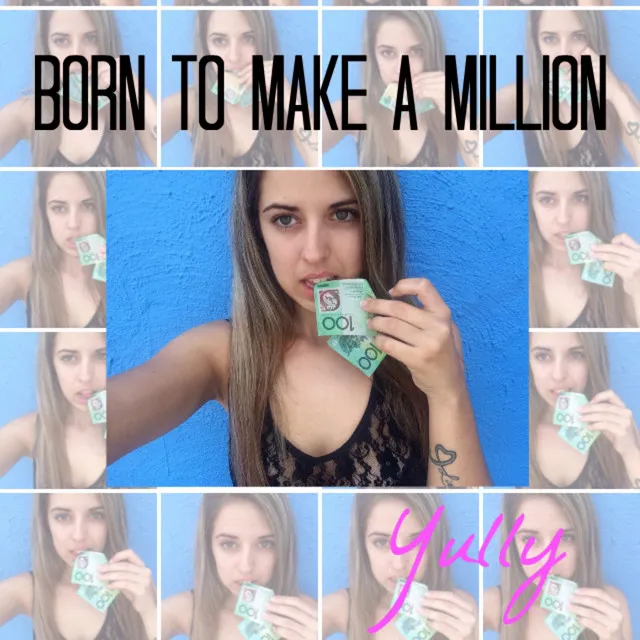 Born to Make a Million