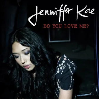 Do You Love Me? by Jenniffer Kae