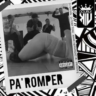 Pa' Romper by Double Kiu