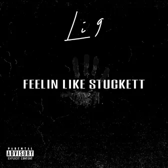 Feelin Like Stuckett by Li 9