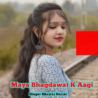 Maya Bhagdawat K Aagi by Bhojraj Gurjar