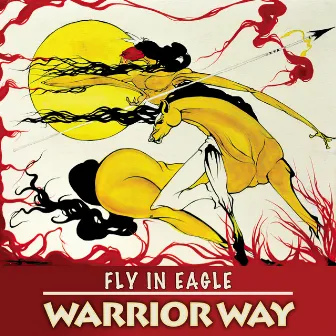 Warrior Way by Fly In Eagle