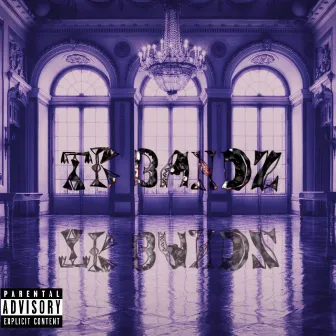 TK BANDZ : REMASTERED by Dae Bandz