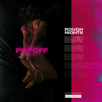 rough nights by POPOFF