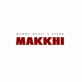 Makkhi by Syphr