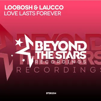 Love Lasts Forever by Loobosh