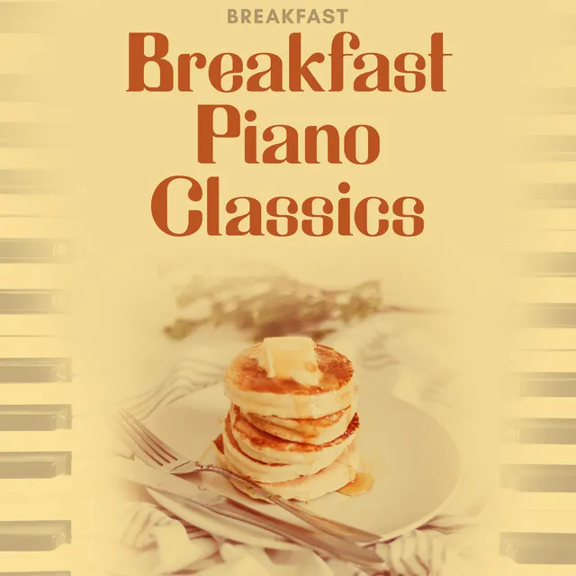 Breakfast Piano Classics