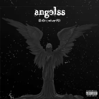 Angelss by Lil Die