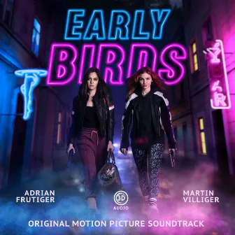 EARLY BIRDS (ORIGINAL MOTION PICTURE SOUNDTRACK) by Martin Villiger