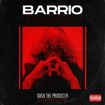 Barrio by Dash The Producer