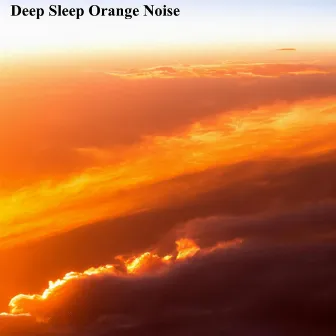 Deep Sleep Orange Noise by Orbit Noise