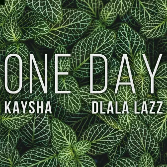 One Day by Dlala Lazz