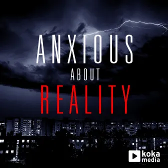 Anxious About Reality by Alexandre Prodhomme