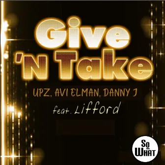 Give 'n Take by Danny J