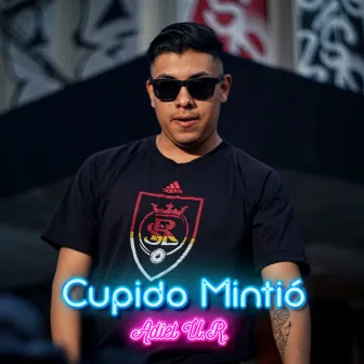 Cupido Mintió by ADIEL U.R.