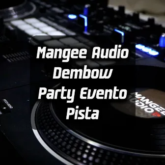 Dembow Party Evento Pista by Mangee Audio