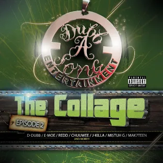 The Collage Episode 2 by D-Dubb