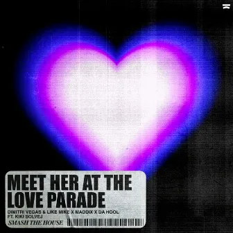 Meet Her At The Love Parade by Maddix