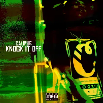 Knock It Off by Cali Rue