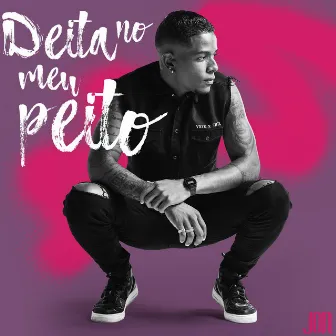 Deita no Meu Peito by Cantor Jon