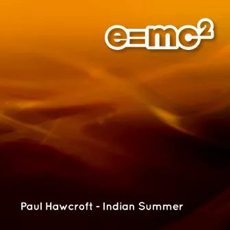 Indian Summer by Paul Hawcroft