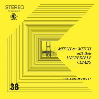 Frisco Moods by Mitch & Mitch