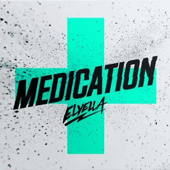 Medication by ELYELLA