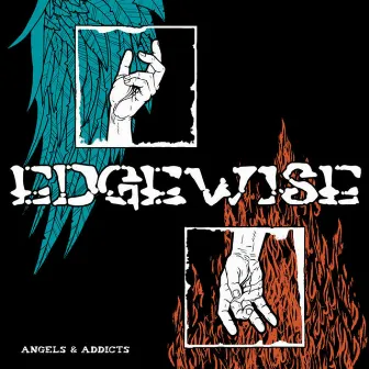 Angels And Addicts by Edgewise