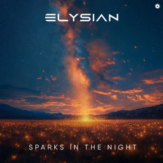 Sparks in the Night by Elysian