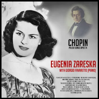 Chopin :Polish Songs Opus 74 by Eugenia Zareska