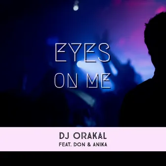 Eyes on Me by DJ Orakal