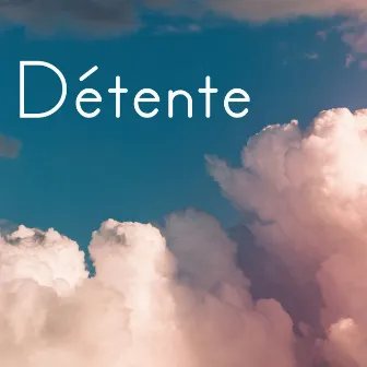 Détente by Détente