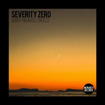 Something Inside / Sirocco by Severity Zero