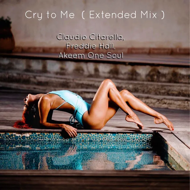 Cry to Me (Extended Mix)