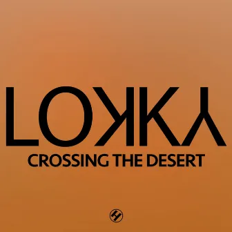 Crossing The Desert by Lokky