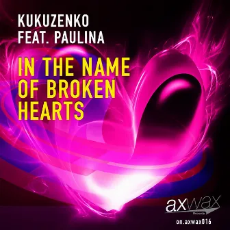 In the Name of Broken Hearts (feat. Paulina) by Kukuzenko