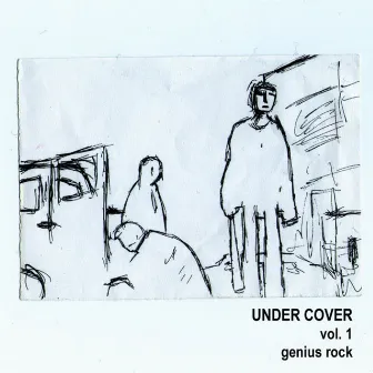 Under Cover Vol. 1 Genius Rock by Under Cover