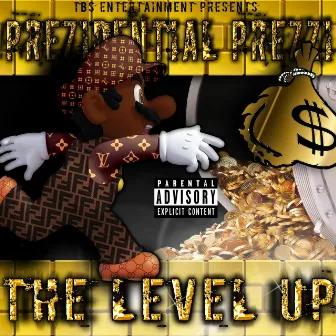 The Level Up by Prezidential Prezzi