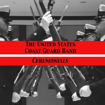 Ceremonials by United States Coast Guard Band