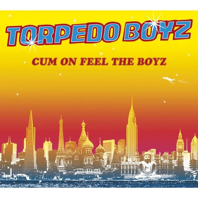 Cum On Feel The Boyz