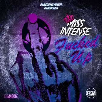 Fucked Up by Miss Intense