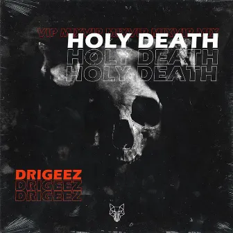 Holy Death by Drigeez