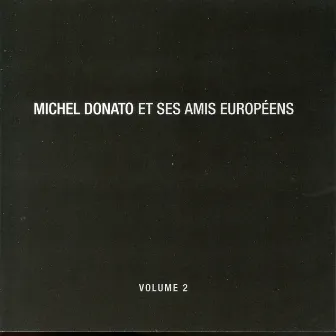 Michel Donato et ses amis Européens by Michel Donato