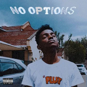 No Options by Kidtucci