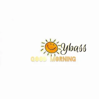 Good Morning by Ybass