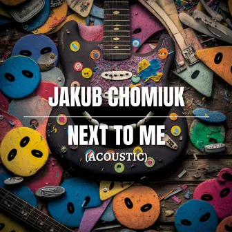 Next To Me by Jakub Chomiuk