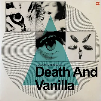 To Where the Wild Things Are by Death and Vanilla