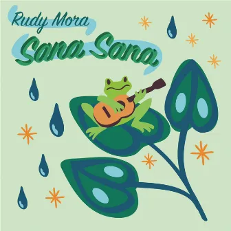 Sana Sana by Rudy Mora