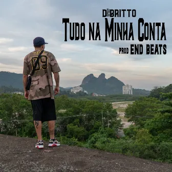 Tudo na Minha Conta by D Britto Mc