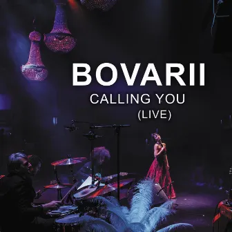 Calling You (Live) by Bovarii